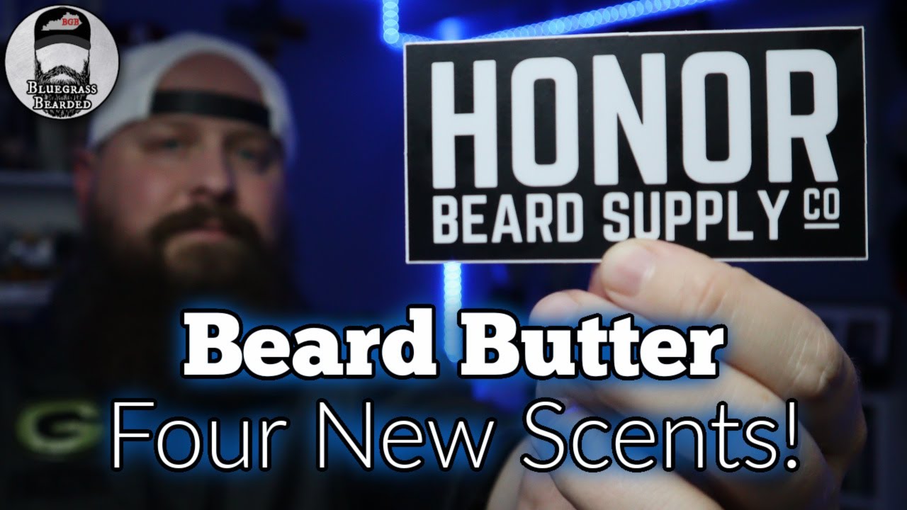 Honor Initiative | NEW SCENTS REVIEW | Beard Butter